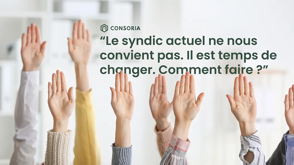 Mains levées de copropriétaires souhaitant changer de syndic de copropriété
